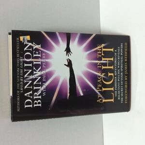 Dannion Brinkley At Peace in the Light Hardback w/Cover Book 1997